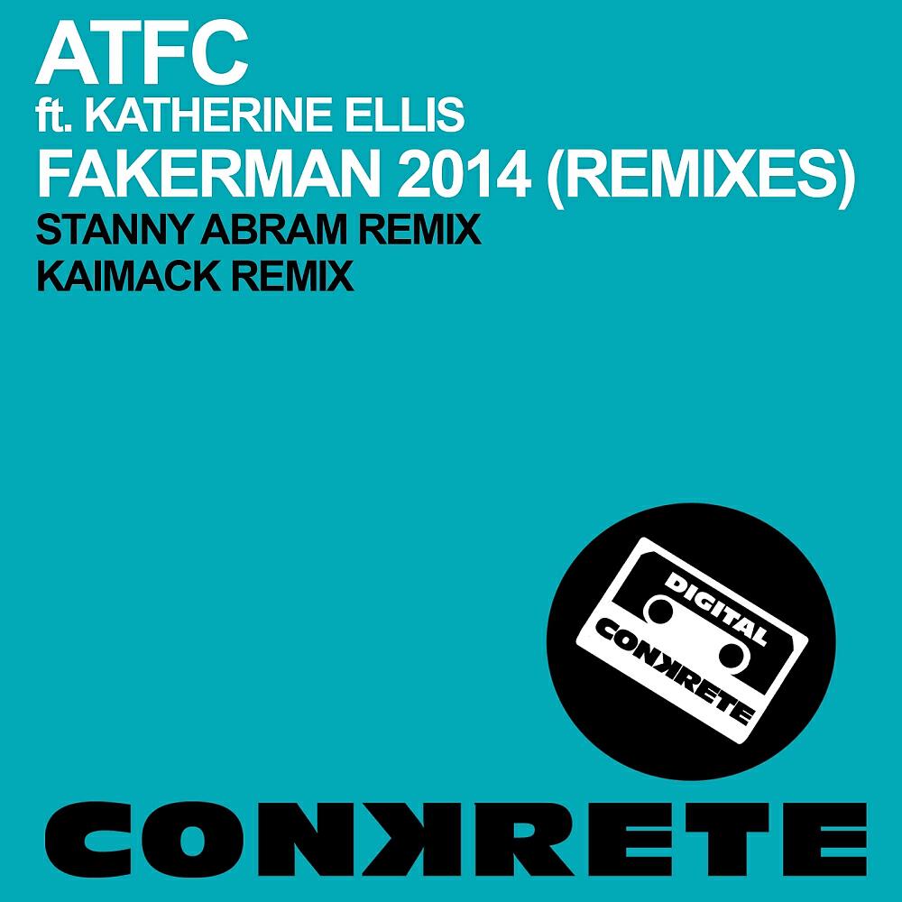 ATFC - Fakerman 2014 (Stanny Abram Abracadabra Remix)