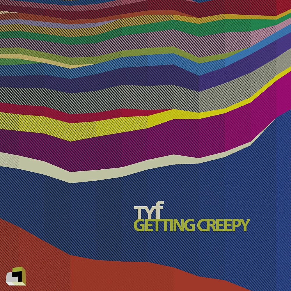 TYF - Getting Creepy