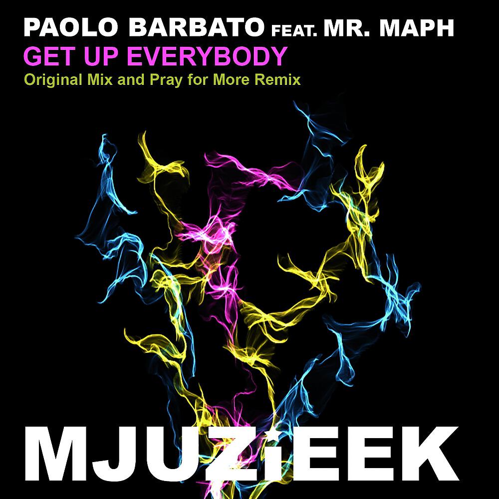 Paolo Barbato - Get Up Everybody (Pray For More's In Love With Mjuzieek Remix)