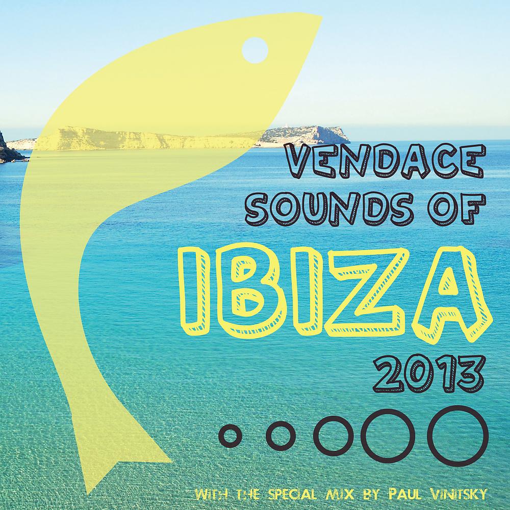 Постер альбома Vendace Sounds Of Ibiza 2013