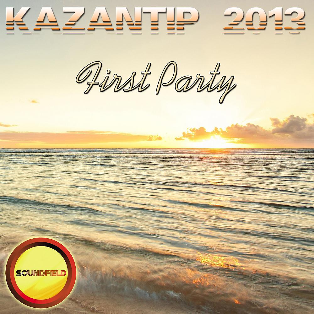 Постер альбома Kazantip 2013 First Party