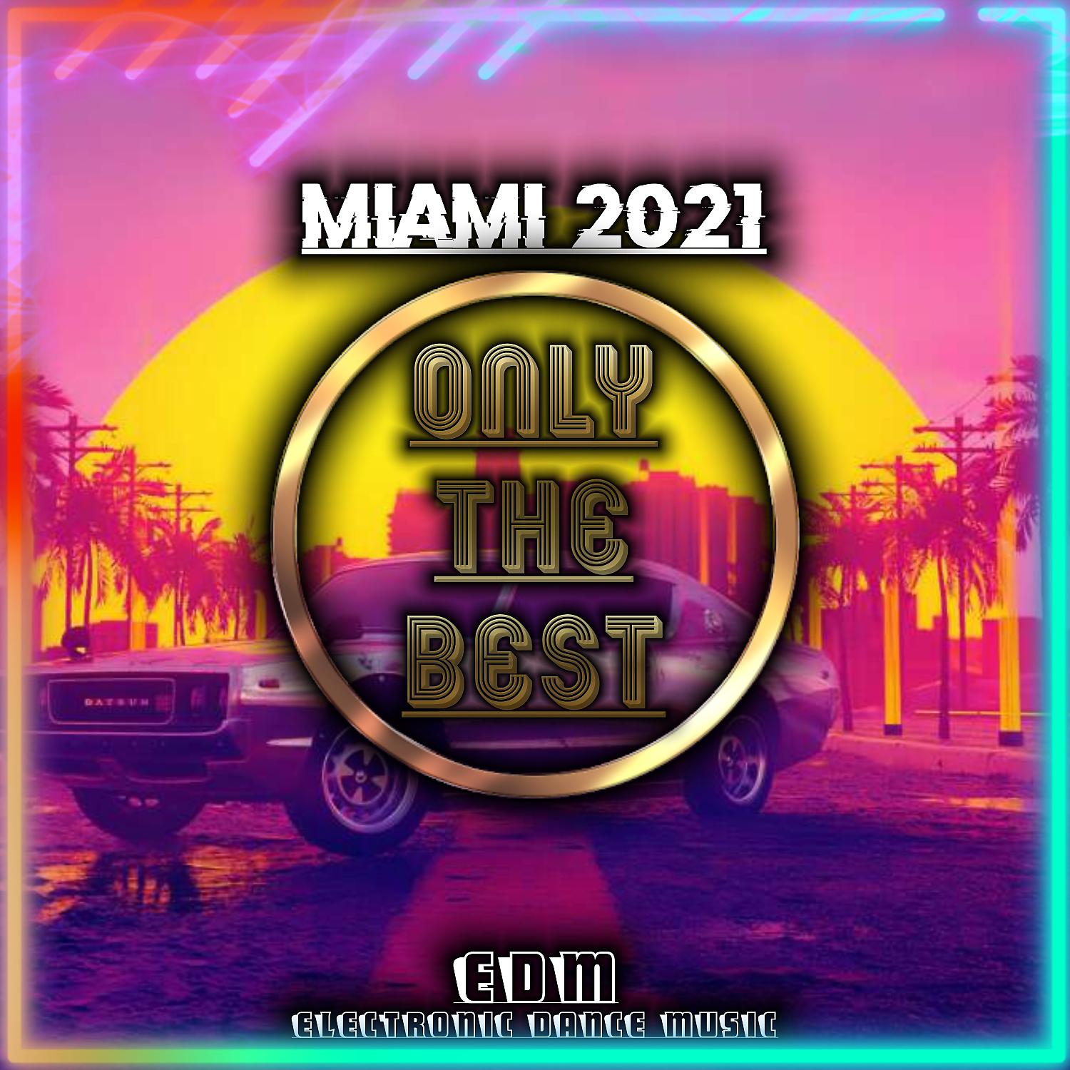 Постер альбома Miami 2021 (EDM Electronic Dance Music)