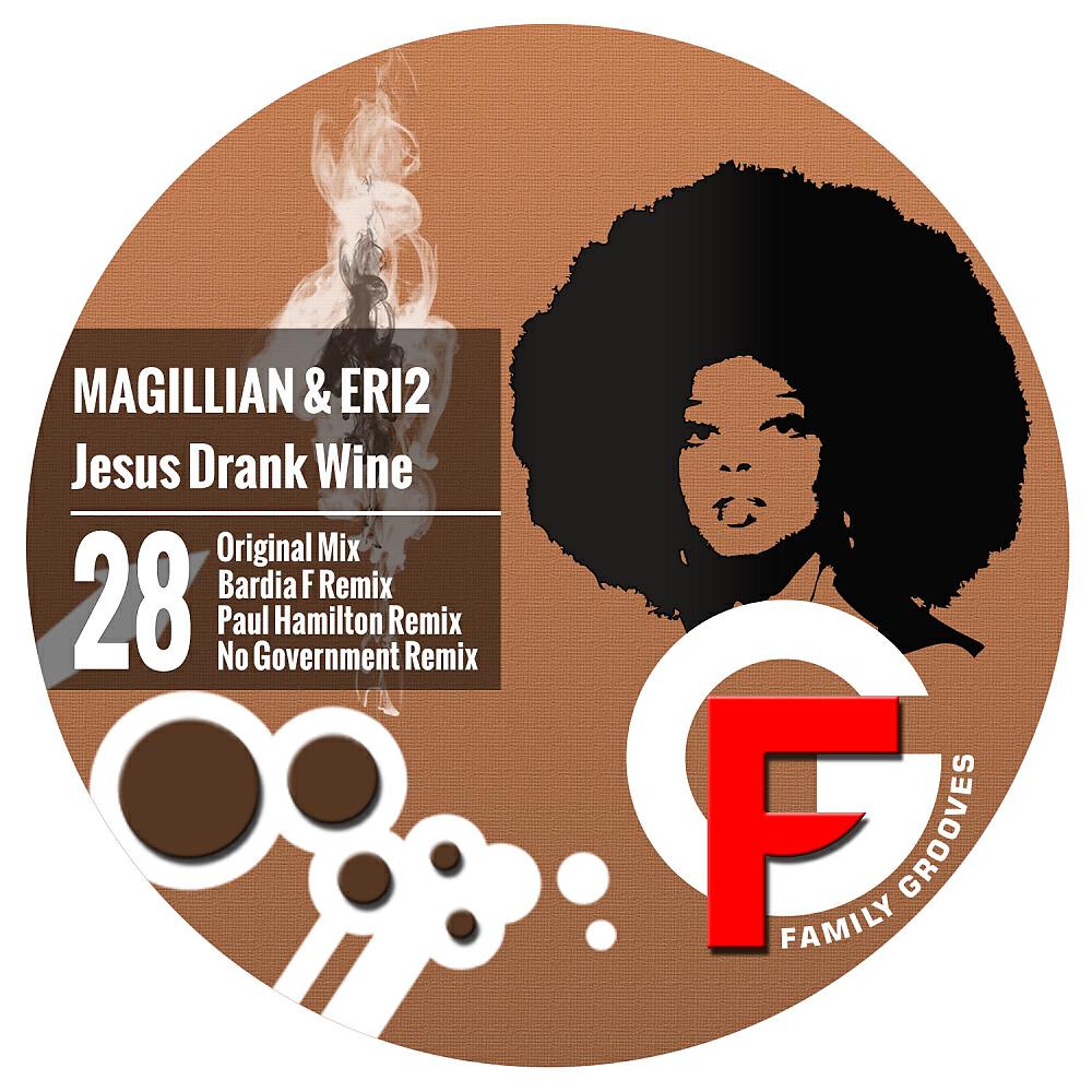 Magillian - Jesus Drank Wine (No Government Remix)