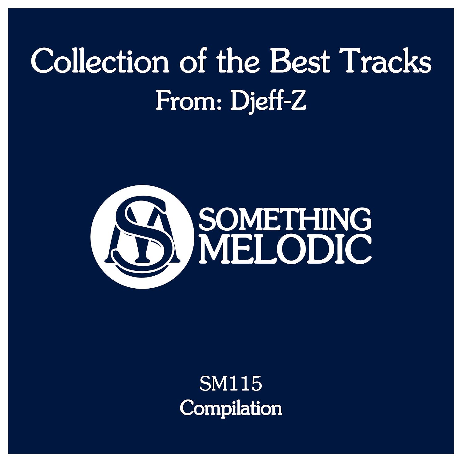 Постер альбома Collection of the Best Tracks From: Djeff-Z