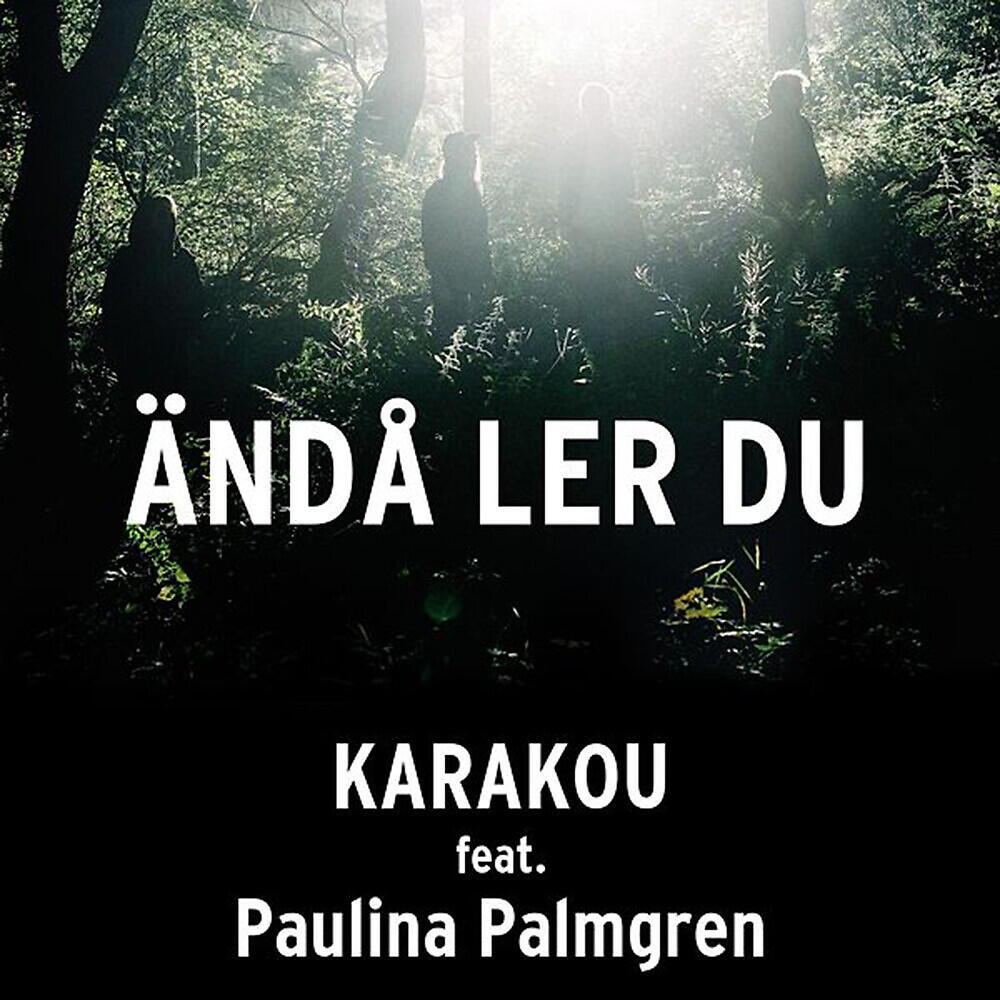 Karakou - Ändå ler du