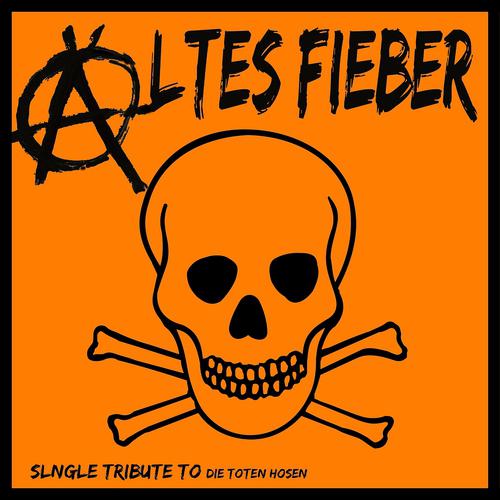Постер альбома Altes Fieber (Tribute to Die Toten Hosen)