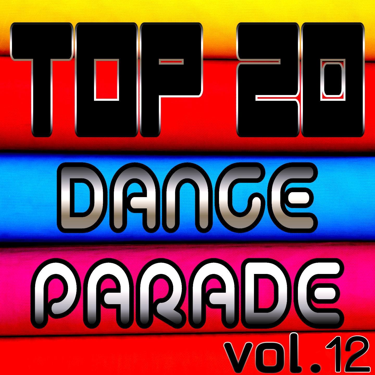 Постер альбома Top 20 Dance Parade, Vol. 12