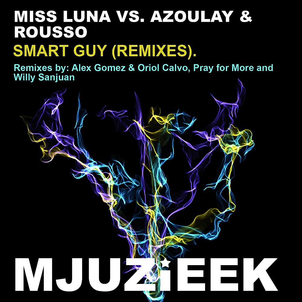 Miss Luna - Smart Guy (Willy Sanjuan Remix)