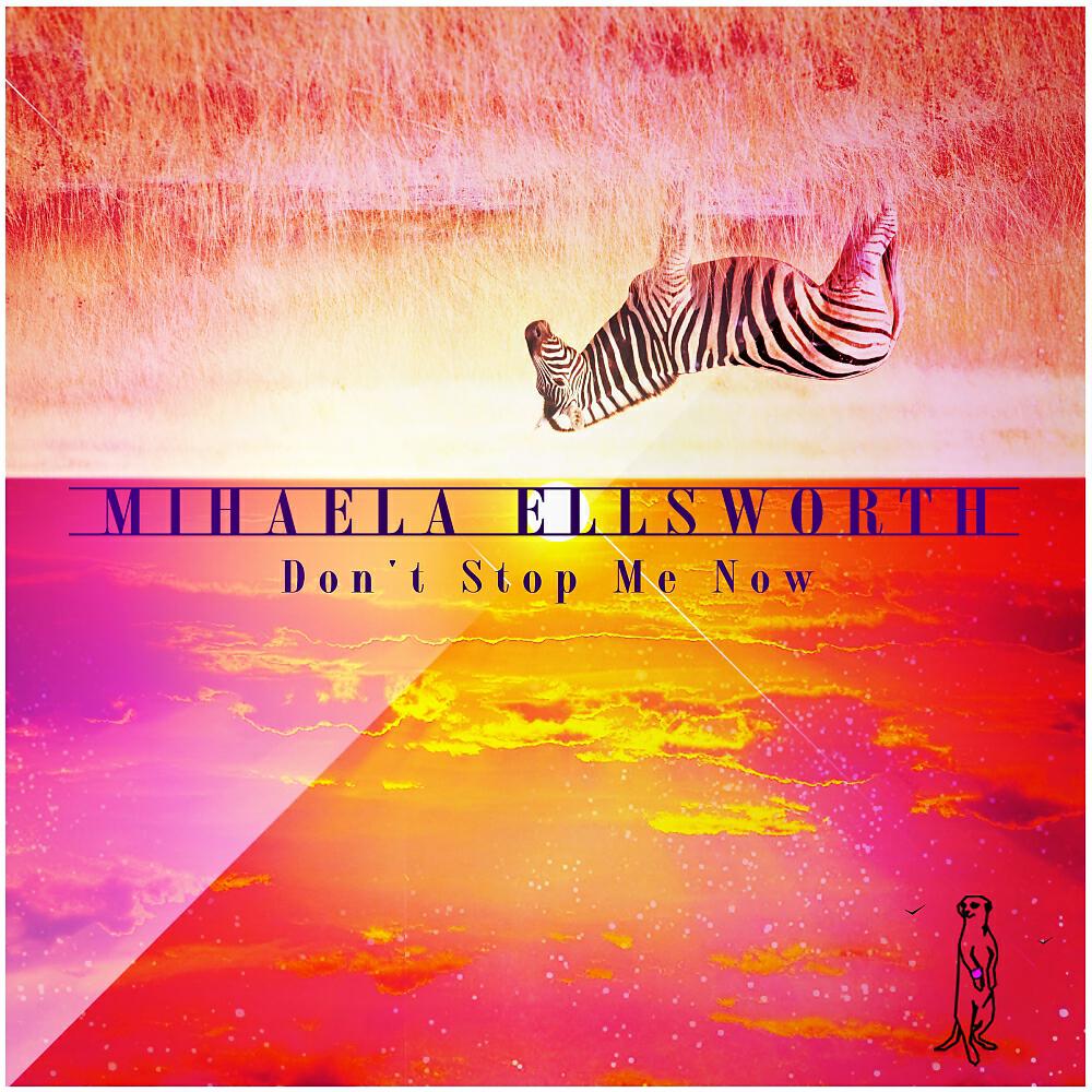 Mihaela Ellsworth - Don't Stop Me Know