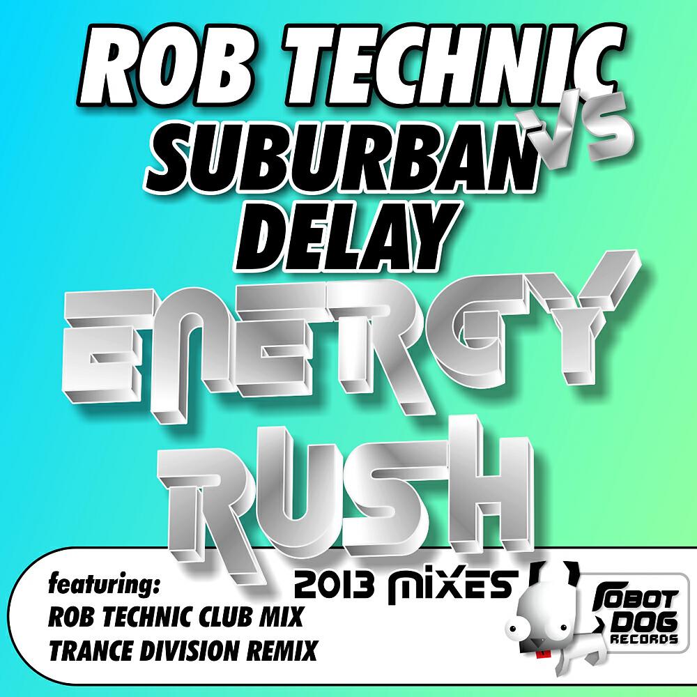 Rob Technic - Energy Rush (Rob Technic Club Mix)
