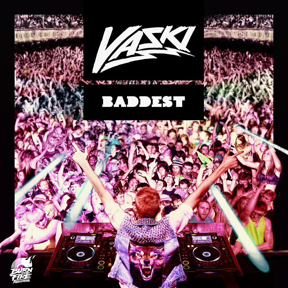 VASKI - Baddest