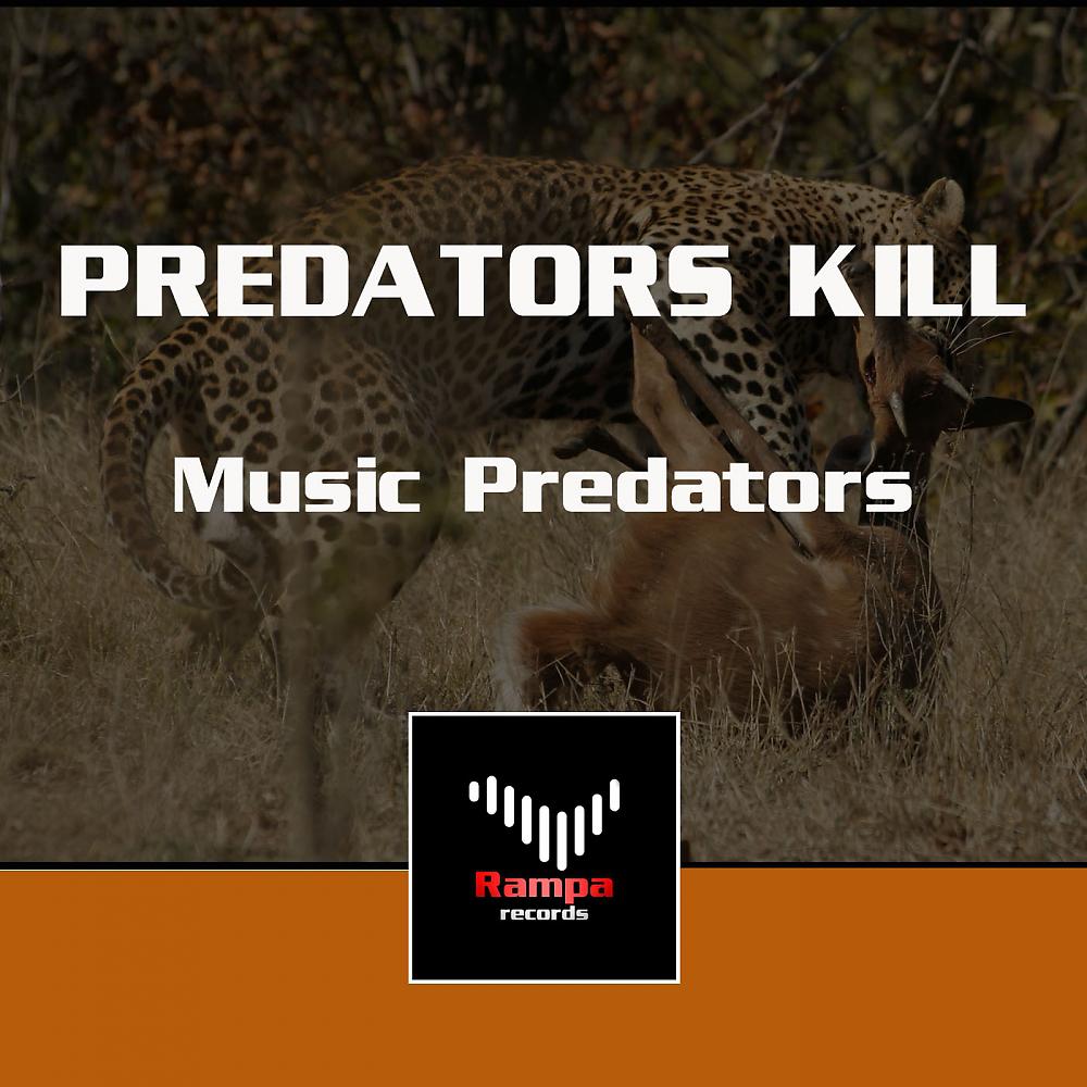Постер альбома Predators Kill