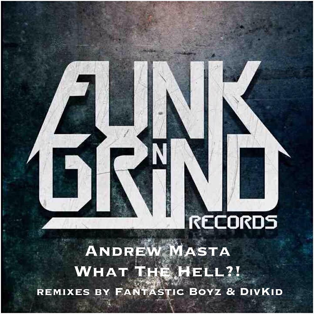 Andrew Masta - What The Hell! (DivKid Remix)