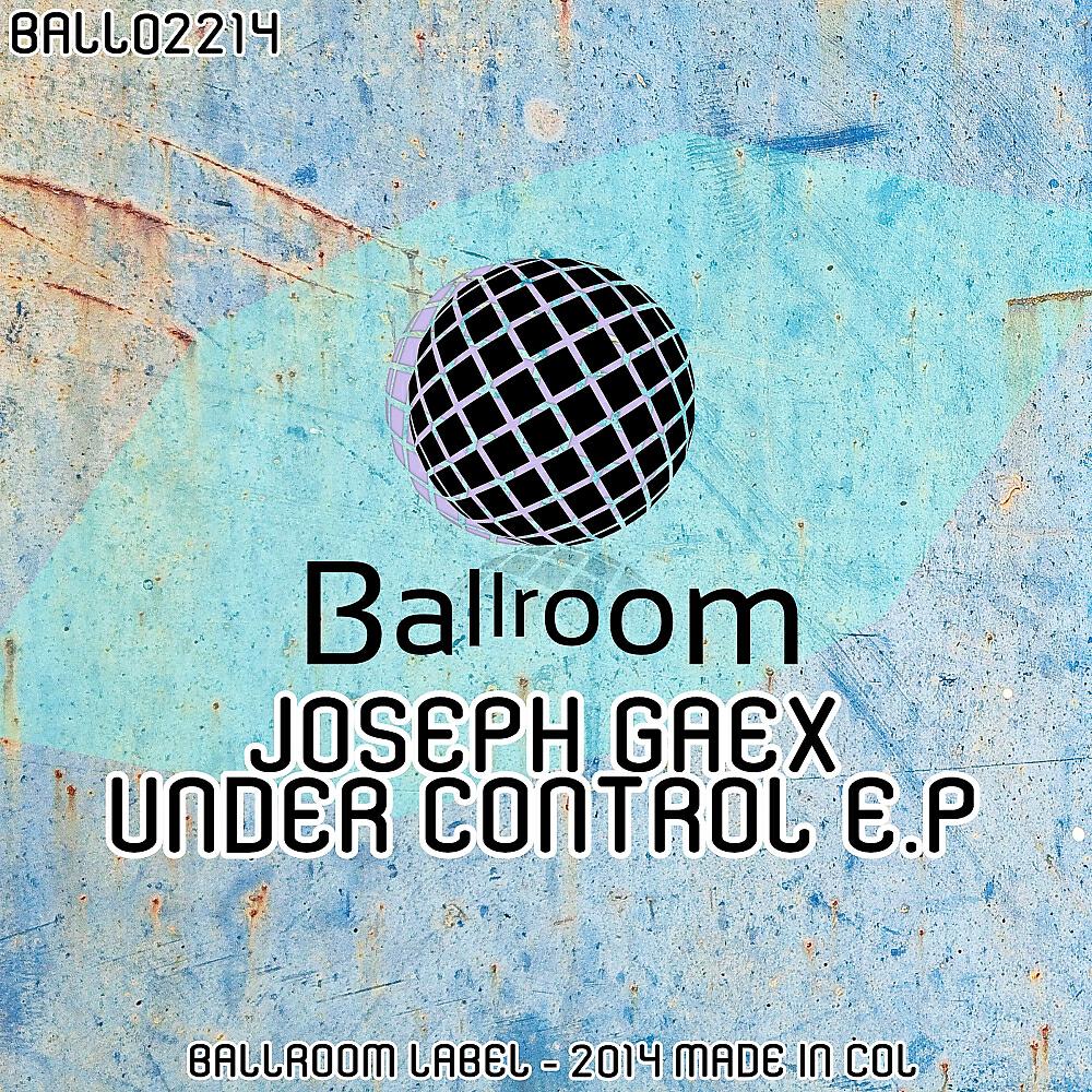Joseph Gaex - Under Control