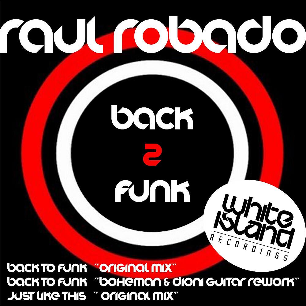 Raul Robado - Just Like This