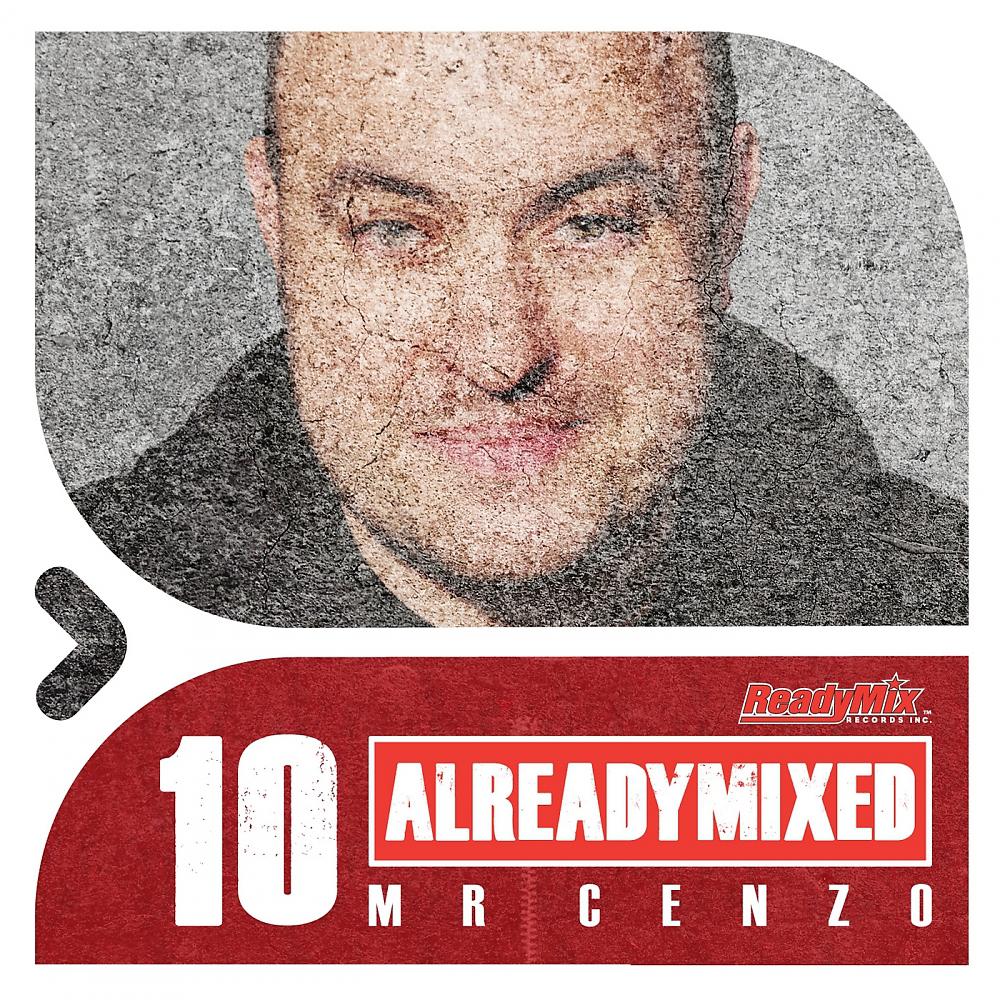 Постер альбома Already Mixed Vol.10 (Compiled & Mixed by Mrcenzo)