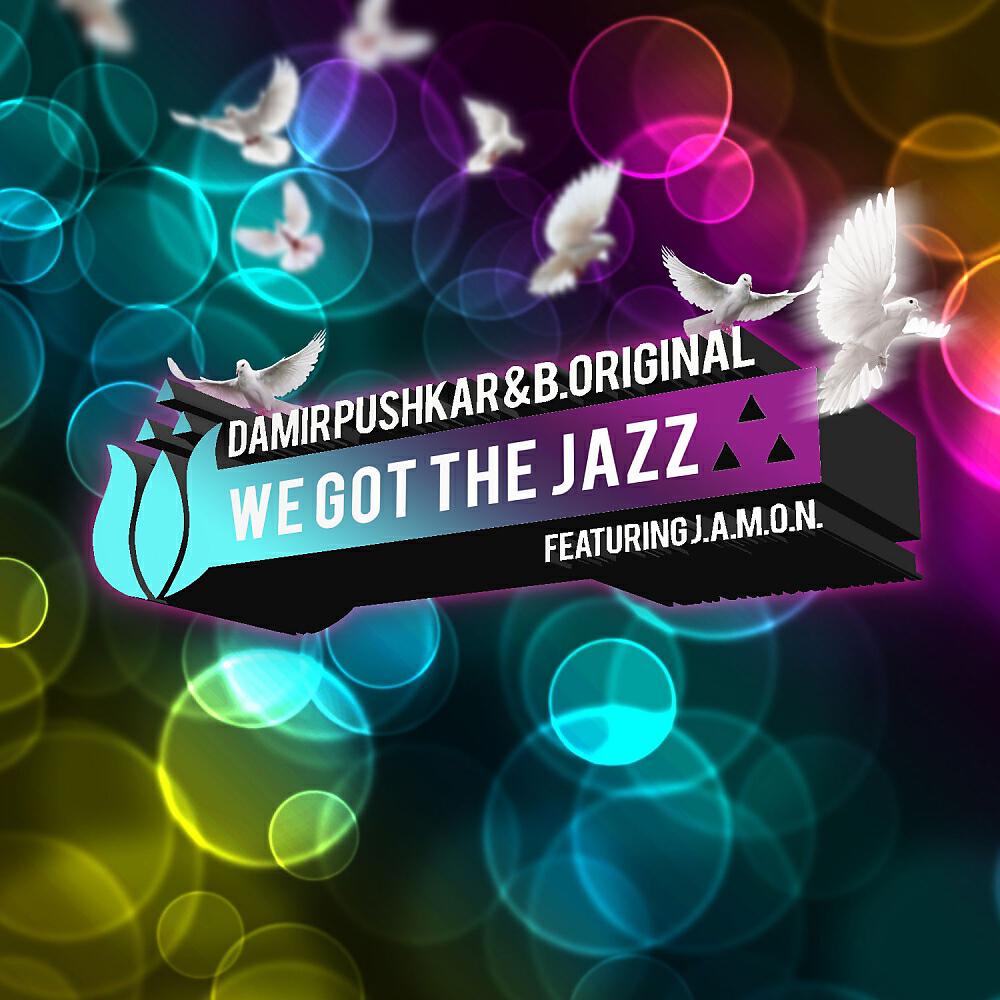 Damir Pushkar - We Got The Jazz [Part 2] (Manny Ward Vocal Remix)