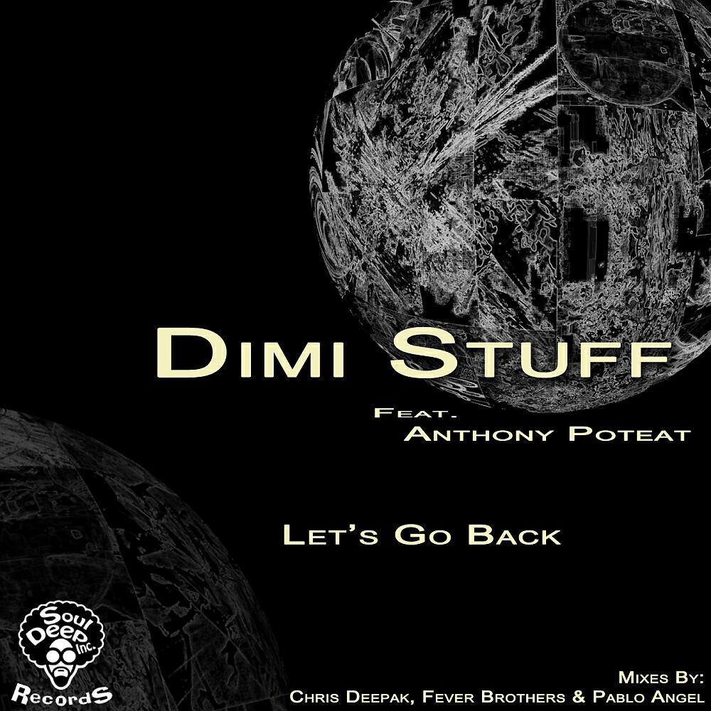 Dimi Stuff - Lets Go Back (Pablo Angel Remix)