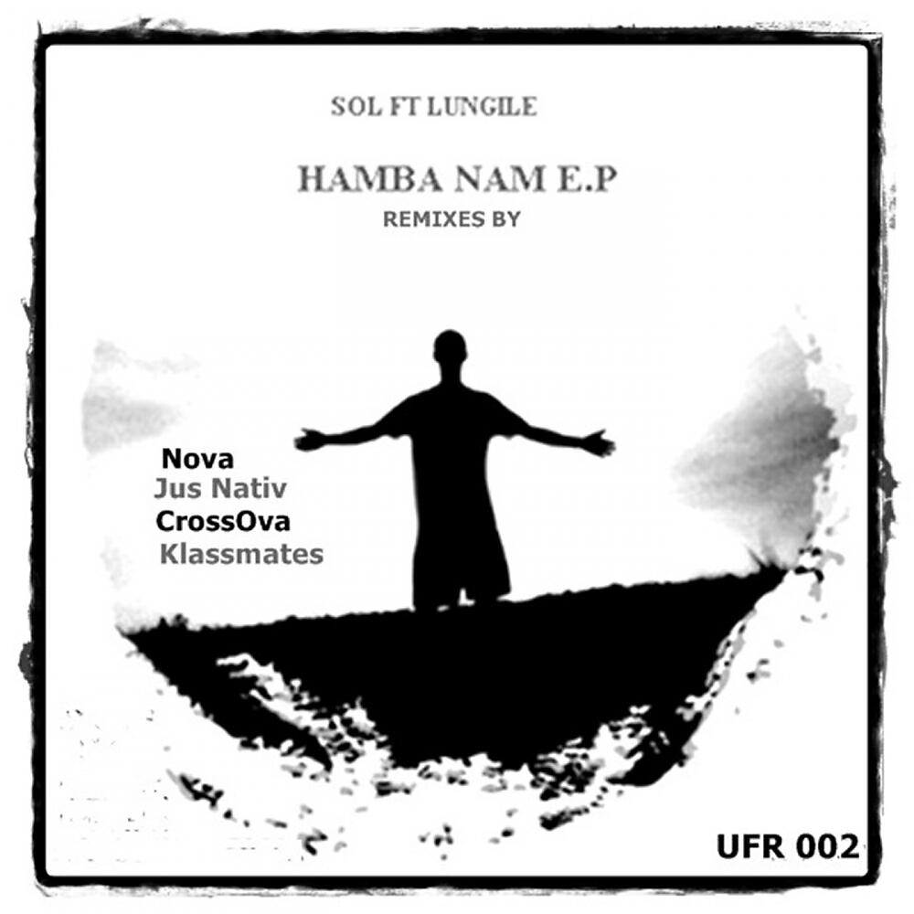 Sol - Hamba Nam (Jus Nativ Piano Mix)