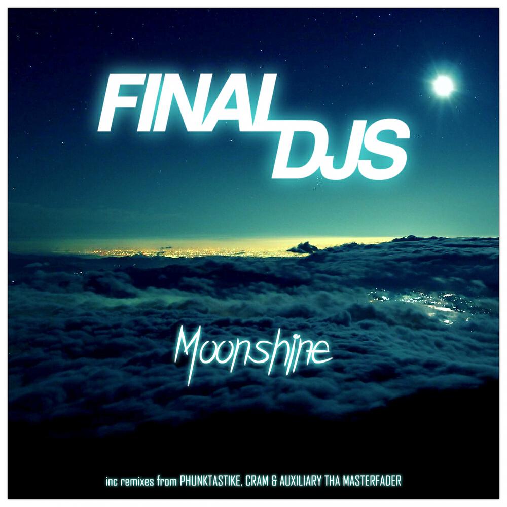 Final DJs - Moonshine (Phunktastike Remix)