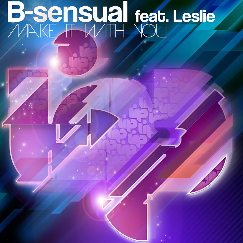 B-Sensual - Make It With You (Soneec, Lauer & Canard Remix)