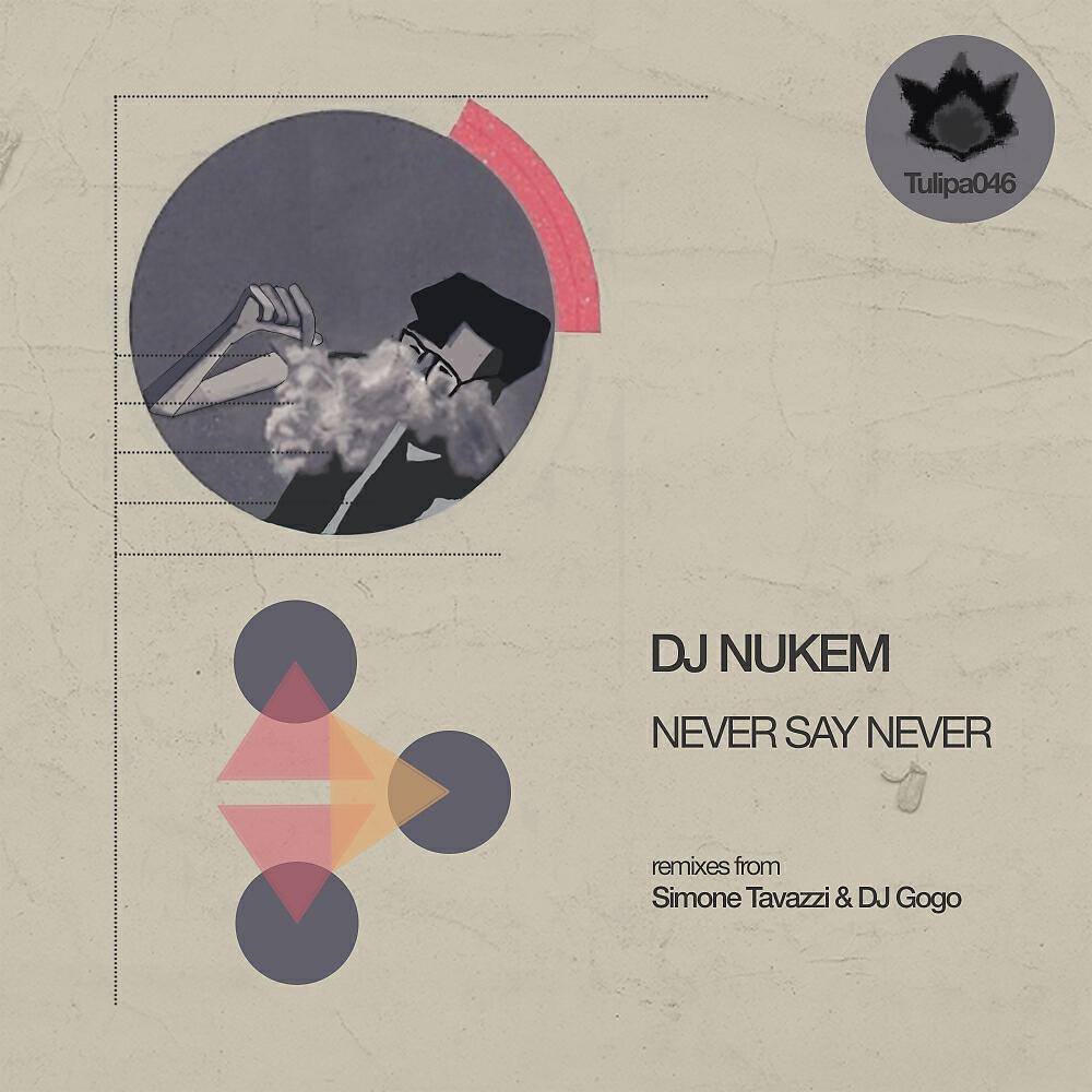 DJ Nukem - Never Say Never (Simone Tavazzi Remix)