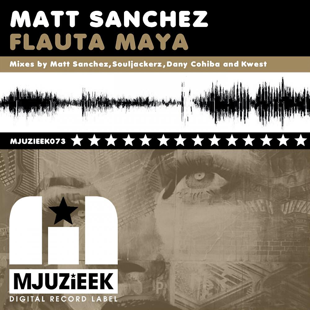Matt Sanchez - Flauta Maya (Souljackerz Remix)
