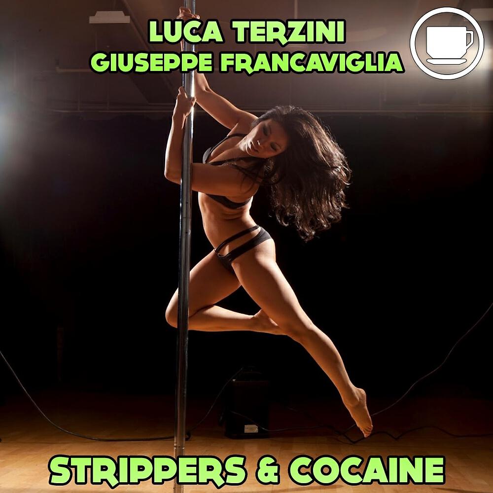 Luca Terzini - Strippers & Cocaine