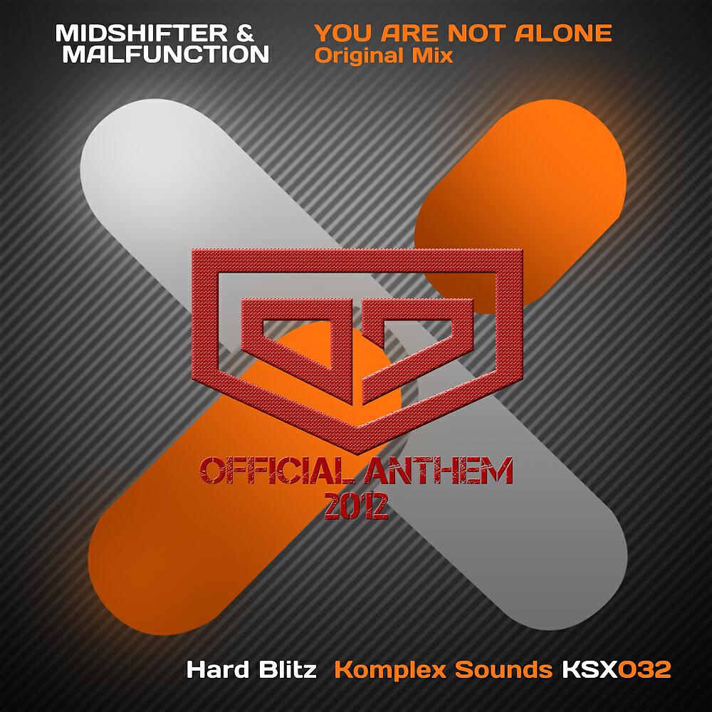 Midshifter - You Are Not Alone (District 7 Anthem 2012)