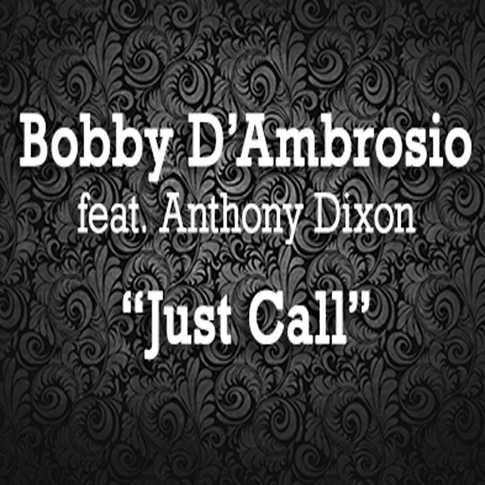 Bobby D'Ambrosio - Just Call (Osio Instrumental)