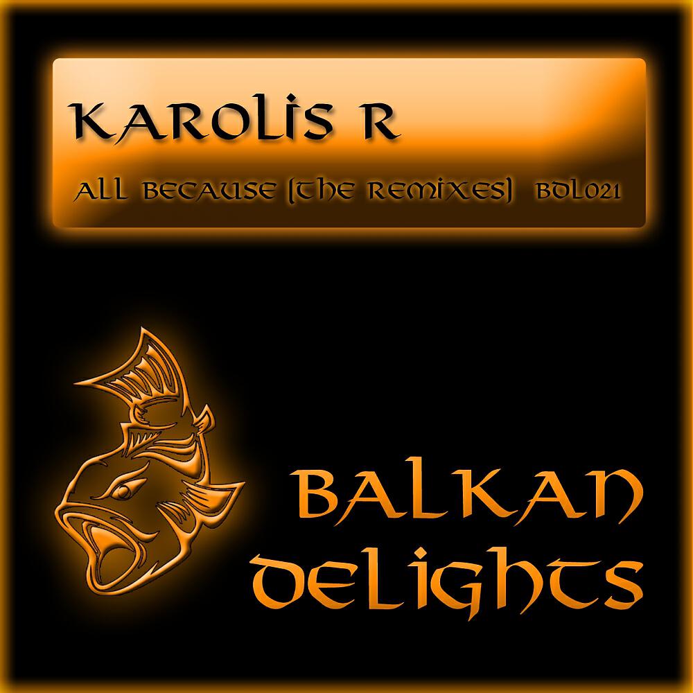 Karolis R - All Because (Miltos Maris Remix)