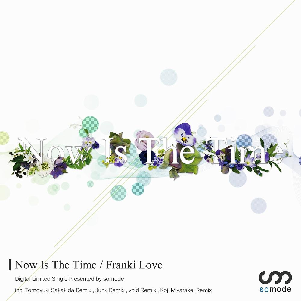 Franki Love - Now Is The Time (Koji Miyatake Remix)