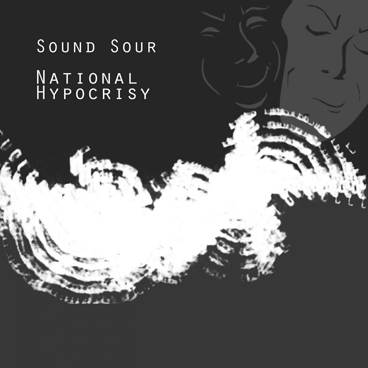 Sound Sour - National Hypocrisy (Original Mix)
