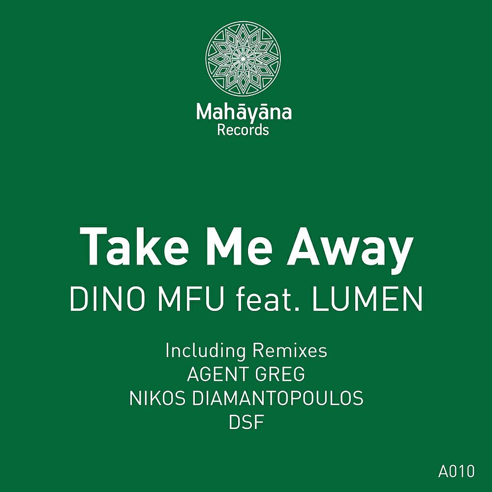 Dino MFU - Take Me Away (Agent Greg Remix)