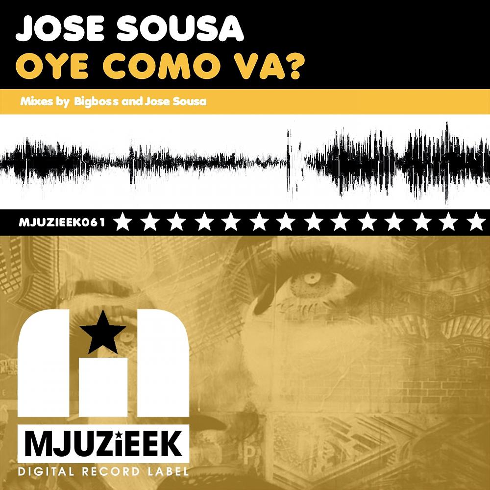 Jose Sousa - Oye Como Va? (Bigboss Remix)