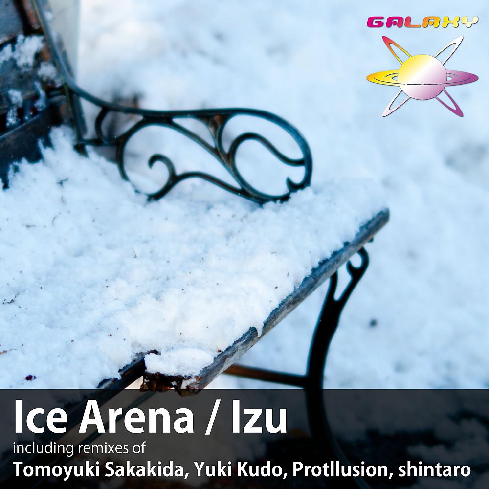 IZU - Ice Arena (Yuki Kudo Remix)