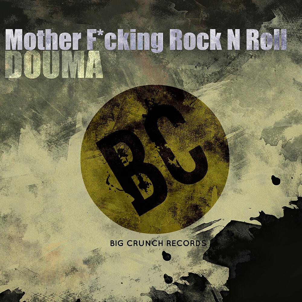 DOUMA - Mother F*cking Rock N Roll
