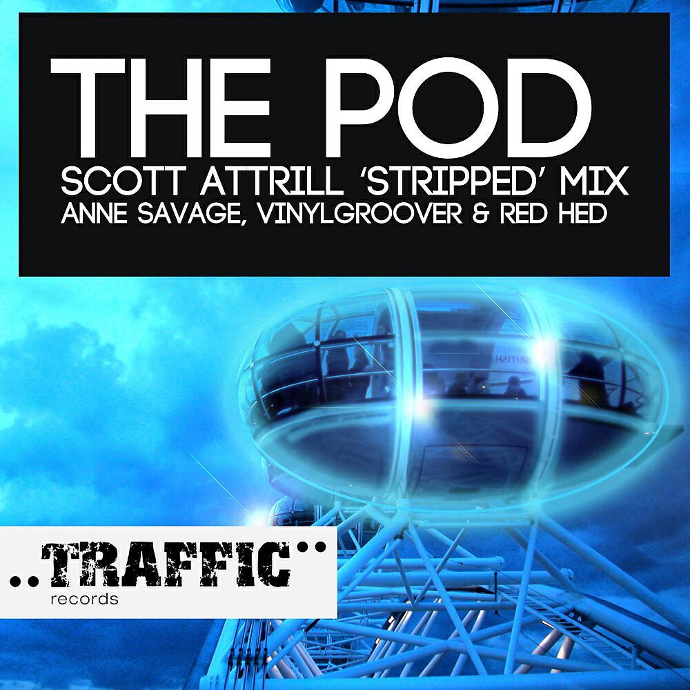 Anne Savage - The Pod (Scott Attrill's Stripped Remix)