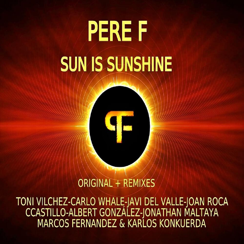 Pere F - Sun Is Sunshine (Javi Del Valle Gmg Remix)