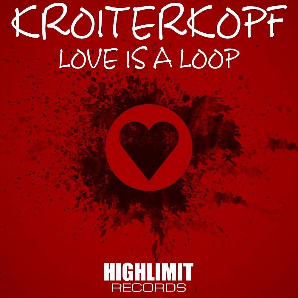 Kroiterkopf - Love Is A Loop (Steve Valentine Insane Remix)