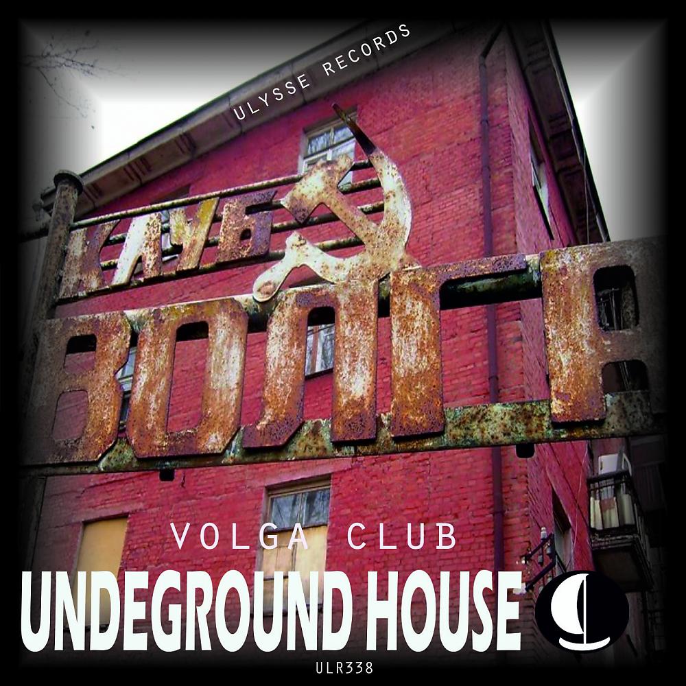 Постер альбома Volga Club: Undeground House