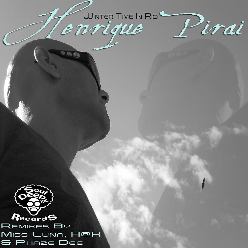 Henrique Pirai - Winter Time In Rio (Phaze Dee Remix)