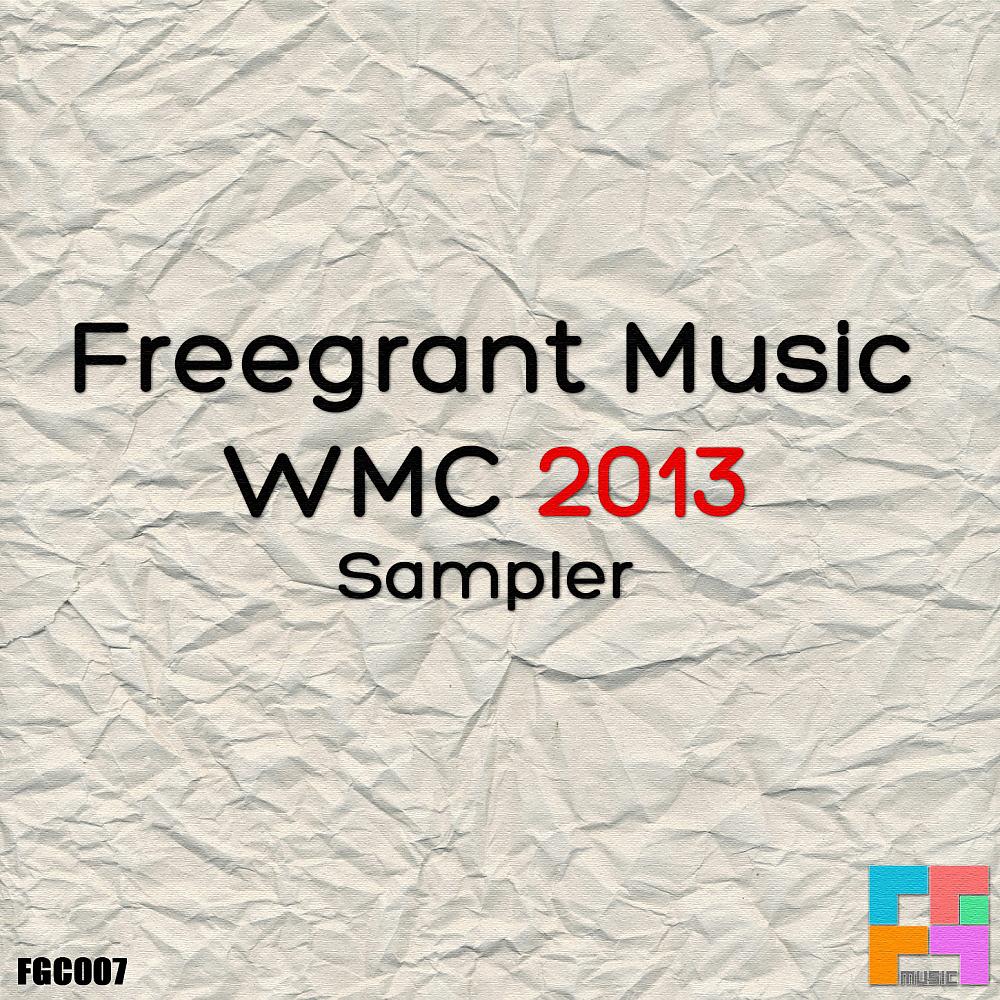Постер альбома Freegrant Music WMC 2013 Sampler