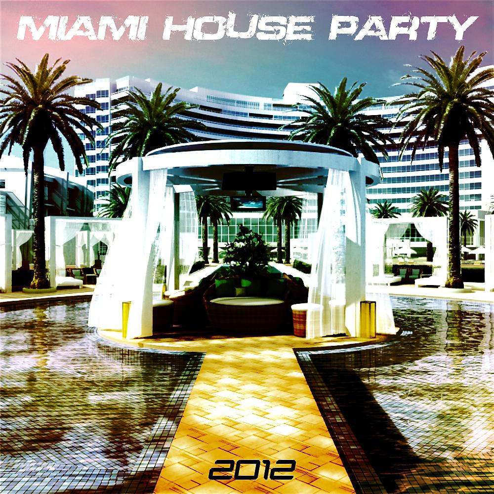Постер альбома Miami House Party 2012