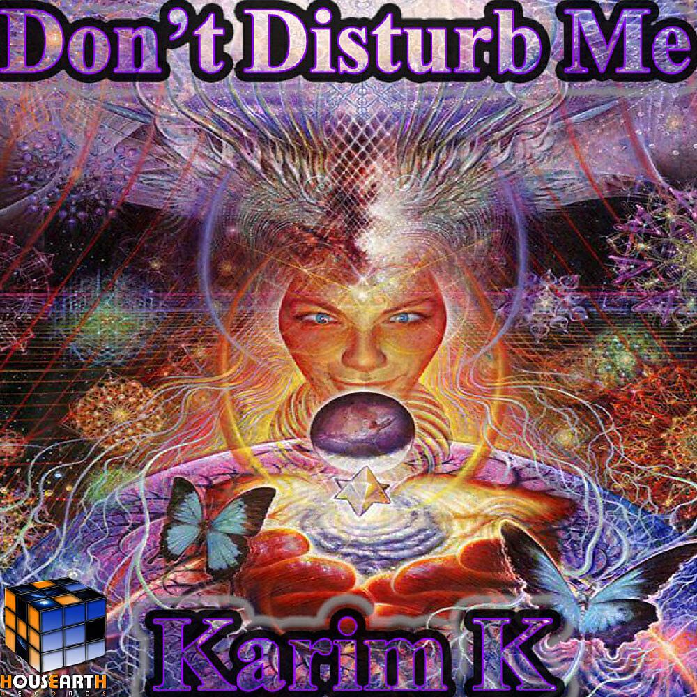 Karim K - Don't Disturb Me (Club Mix)
