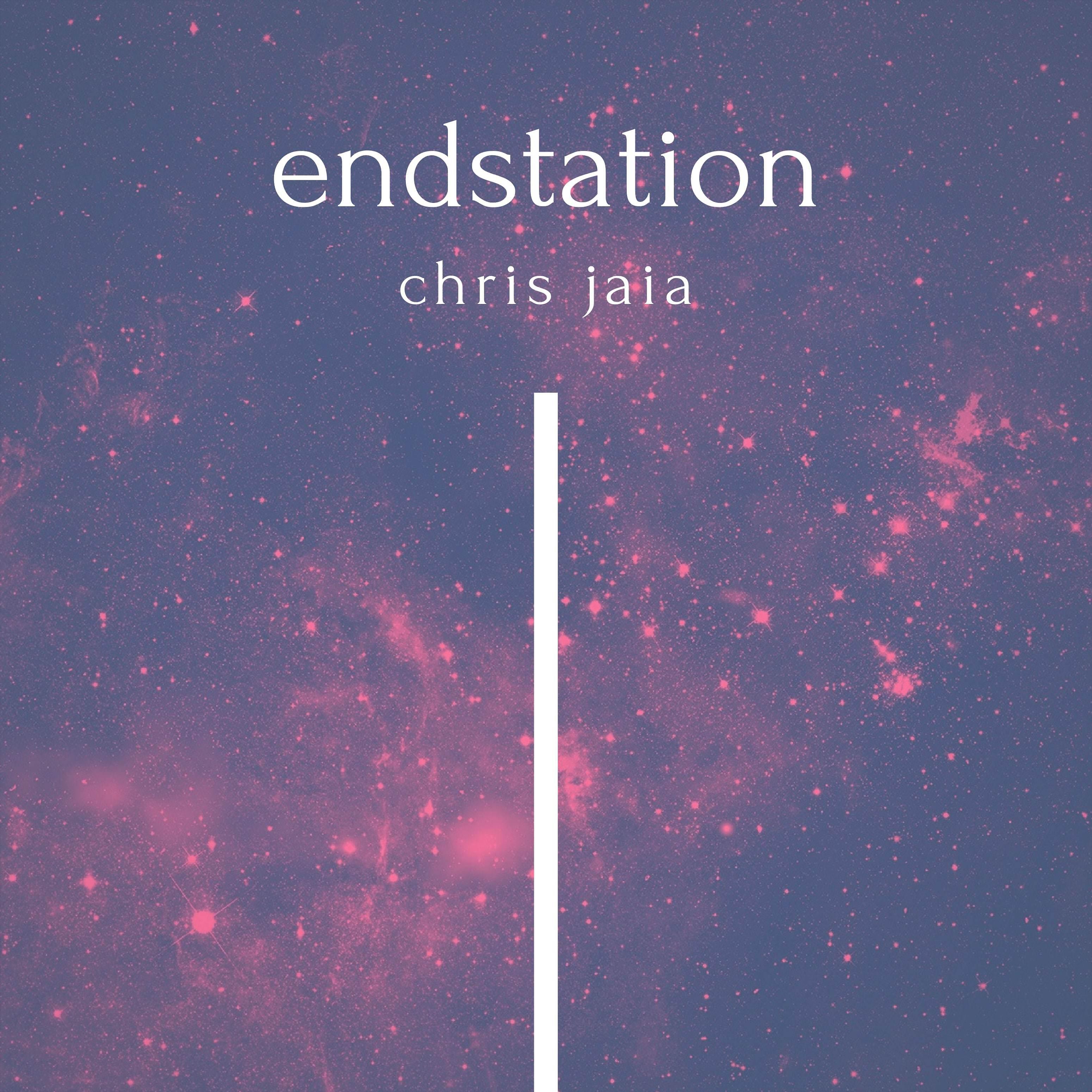 Chris Jaia - Endstation