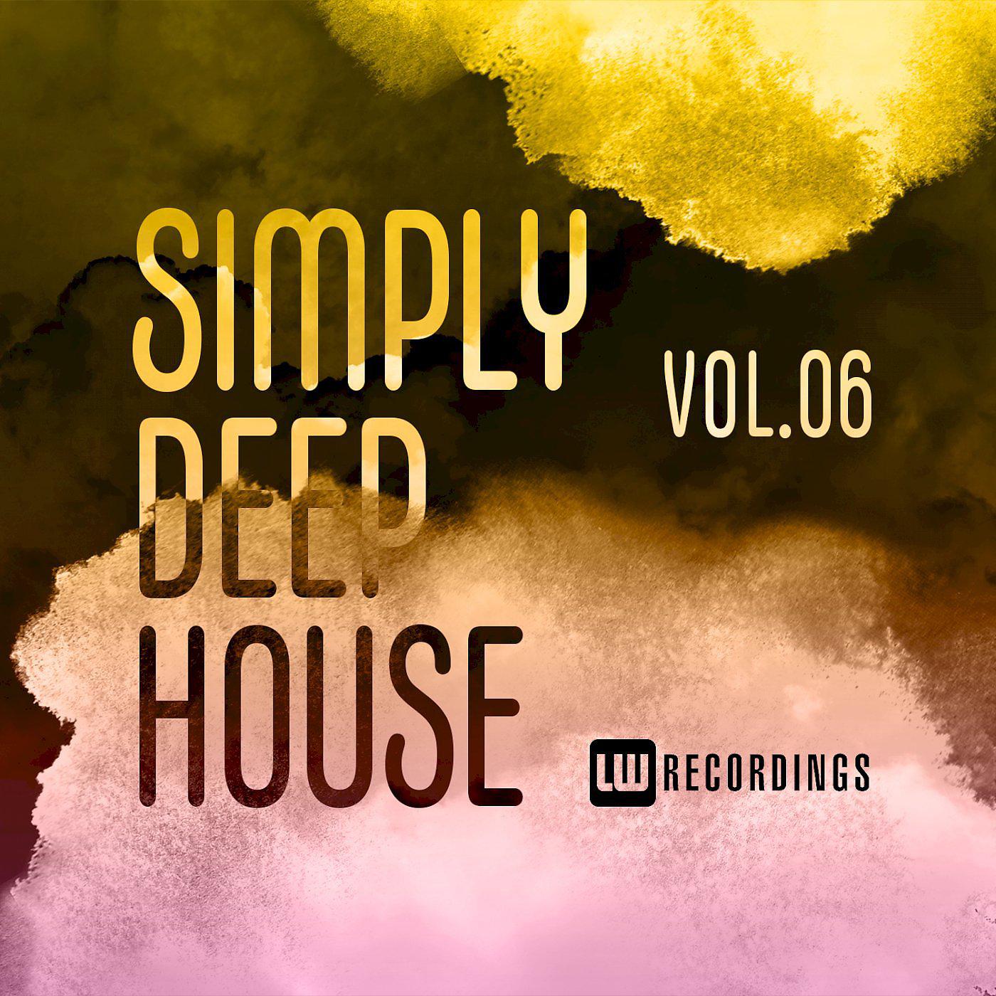 Постер альбома Simply Deep House, Vol. 06