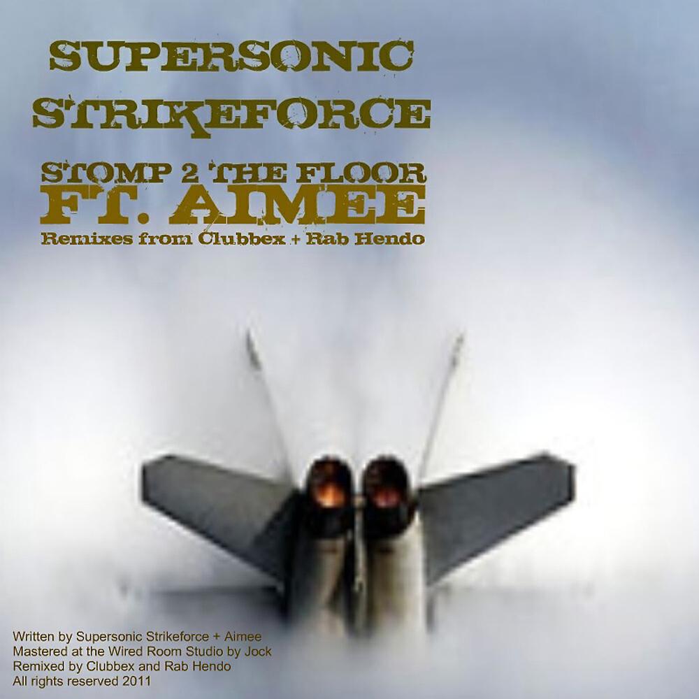Supersonic Strikeforce - Stomp 2 The Floor (Rab Hendo Remix)