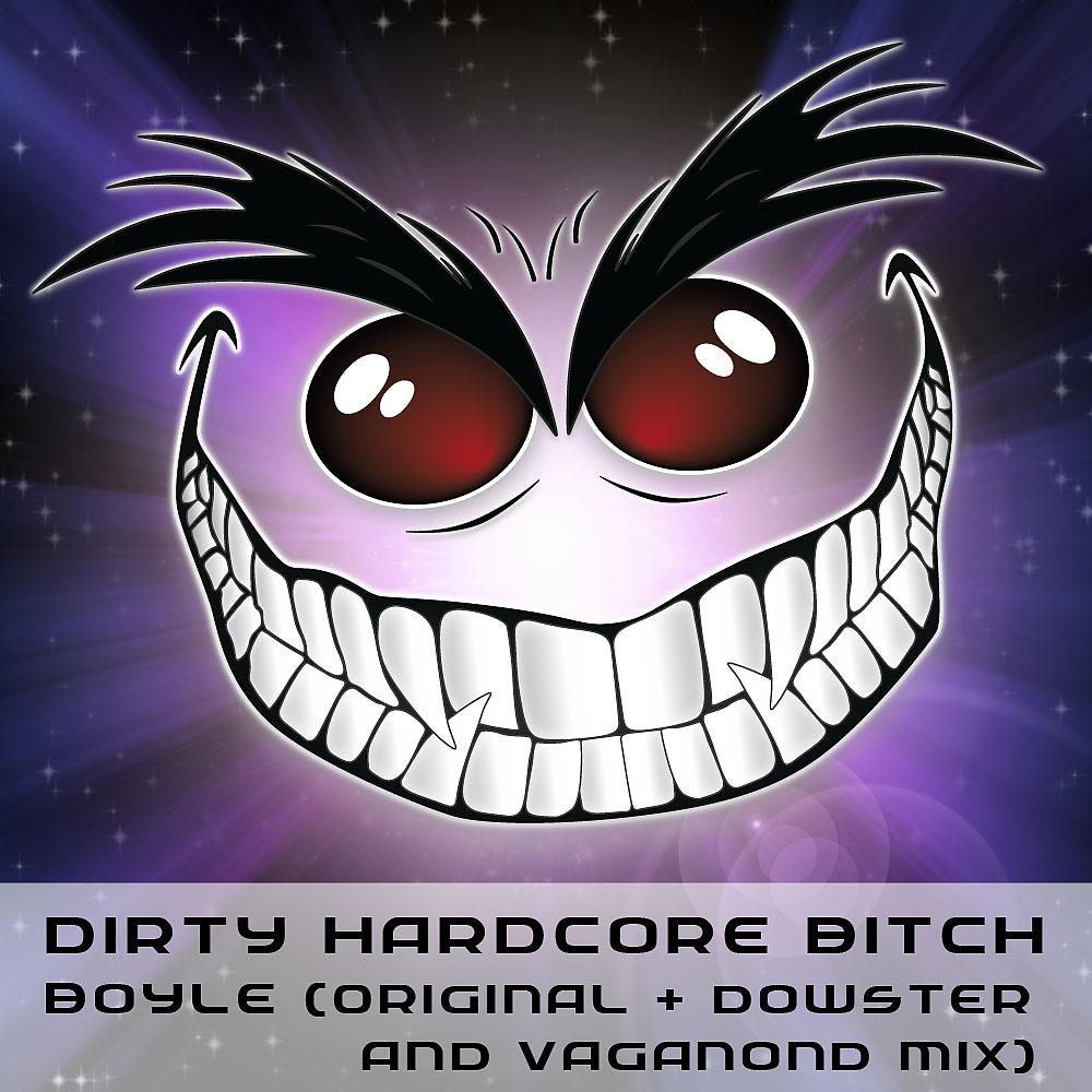 Постер альбома Dirty Hardcore Bitch