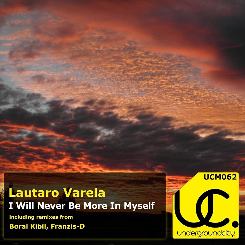 Lautaro Varela - I Will Never Be More In Myself (Boral Kibil Remix)